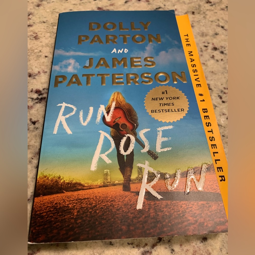 RUN ROSE RUN by Dolly Parton and James Patterson